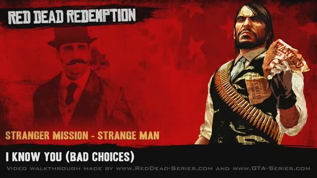 I Know You (Bad Choices) - Stranger Mission - Red Dead Redemption