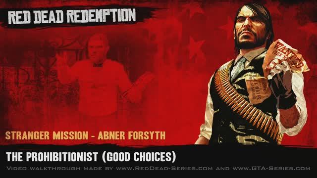 The Prohibitionist (Good Choices) - Stranger Mission - Red Dead Redemption