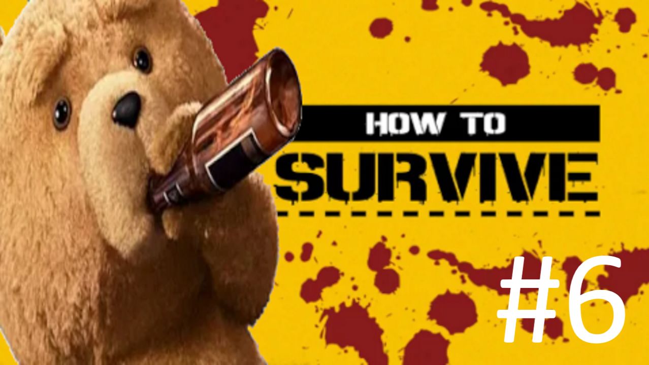 ТЕД УЧИТСЯ ВЫЖИВАТЬ #6 | How to Survive | ABW