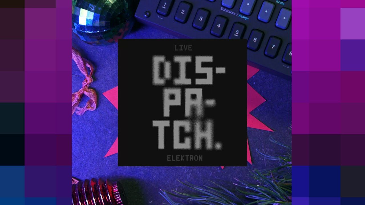 Elektron Tonverk: Live Dispatch Exploring OS v1.1.0 and v1.2.0