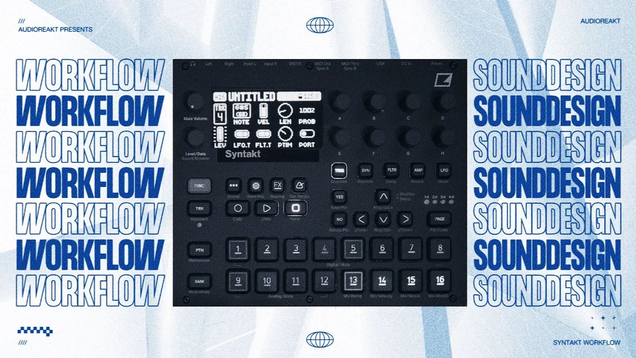 Elektron Syntakt: Workflow and 15 Sound Design Tips