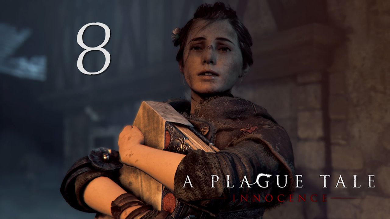 A Plague Tale Innocence➤Прохождение на 100%, русская локализация(РС)#8: Путь, усеянный розами!