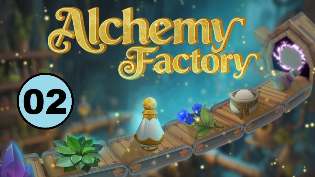 Alchemy Factory (02) - Начнем с начала (ранний доступ)