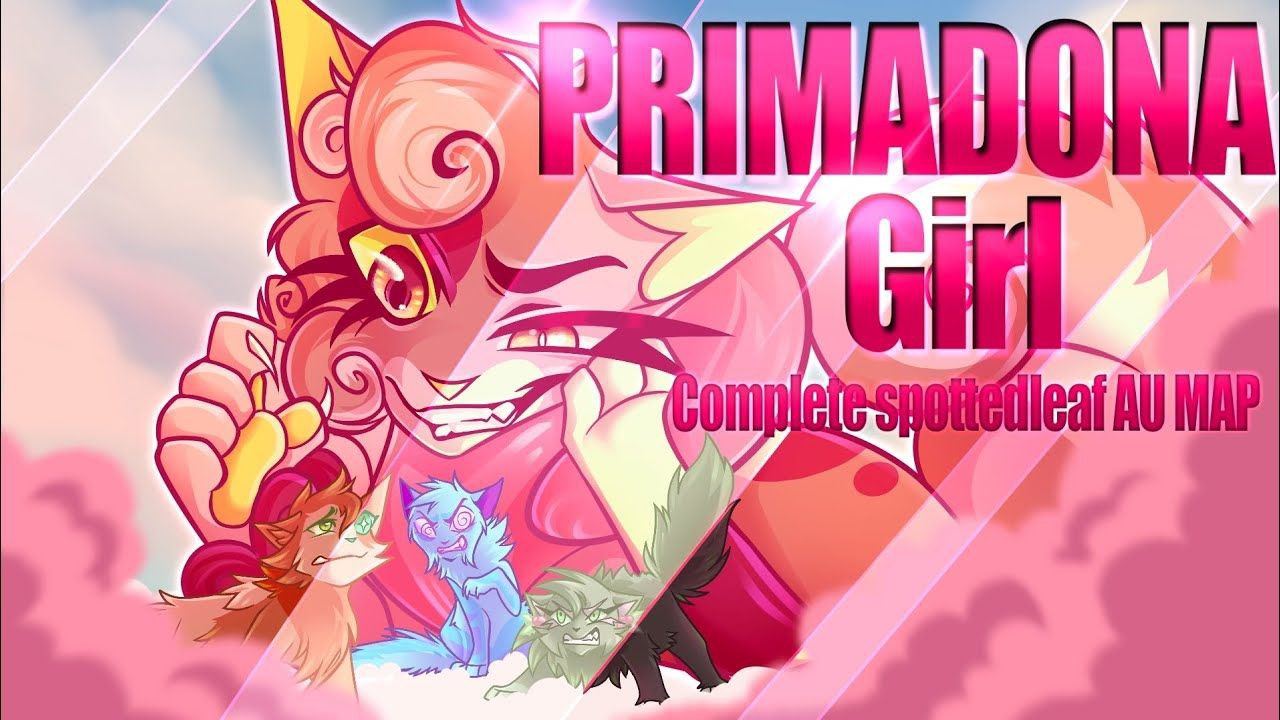 💗PRIMADONNA GIRL💗 || Completed Evil Spottedleaf Au Map (КОТЫ ВОИТЕЛИ МАП ПЕРЕЗАЛИВ)