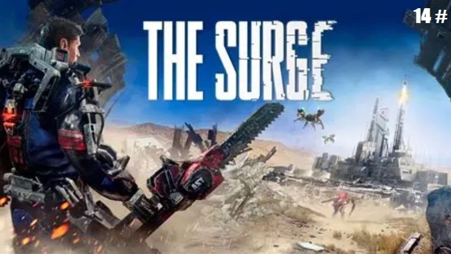 Прохождение The Surge 14  # (Зал администрации и правление КРЕО)