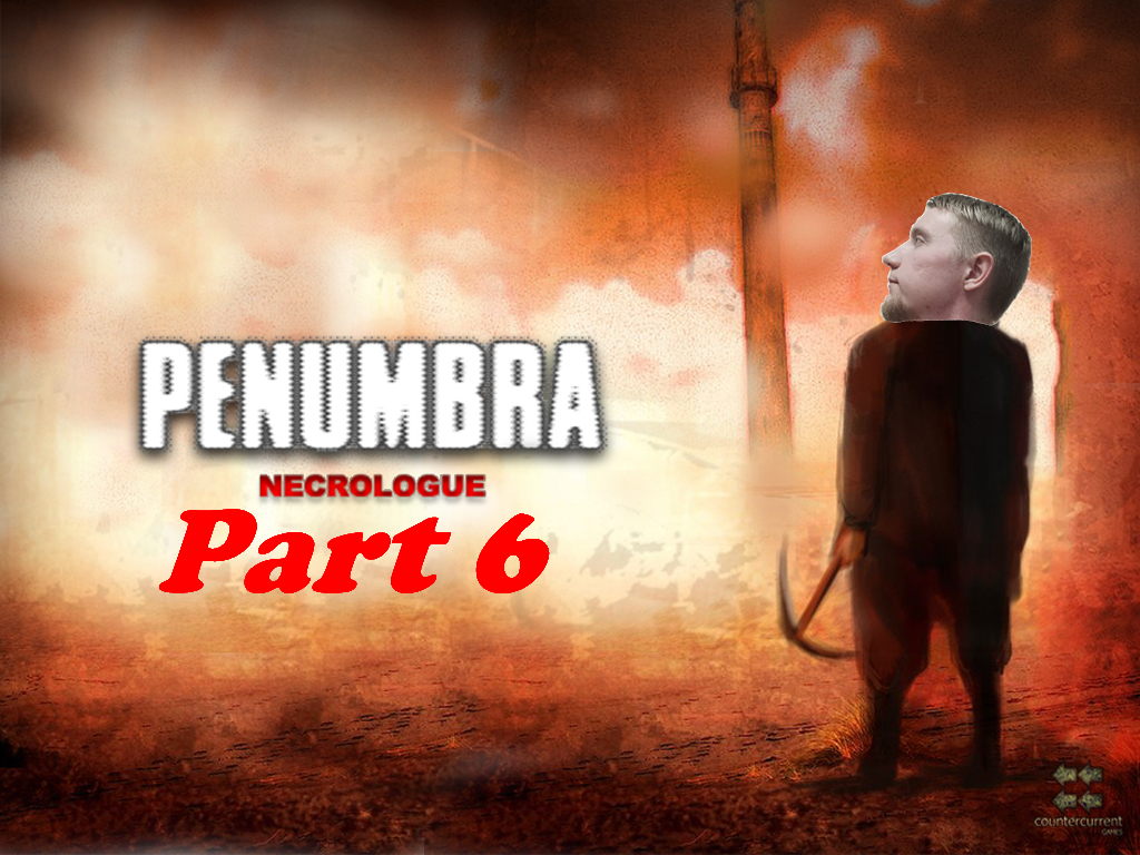 Penumbra: Necrologue | часть 6 | расхищаю гробницы | 21+