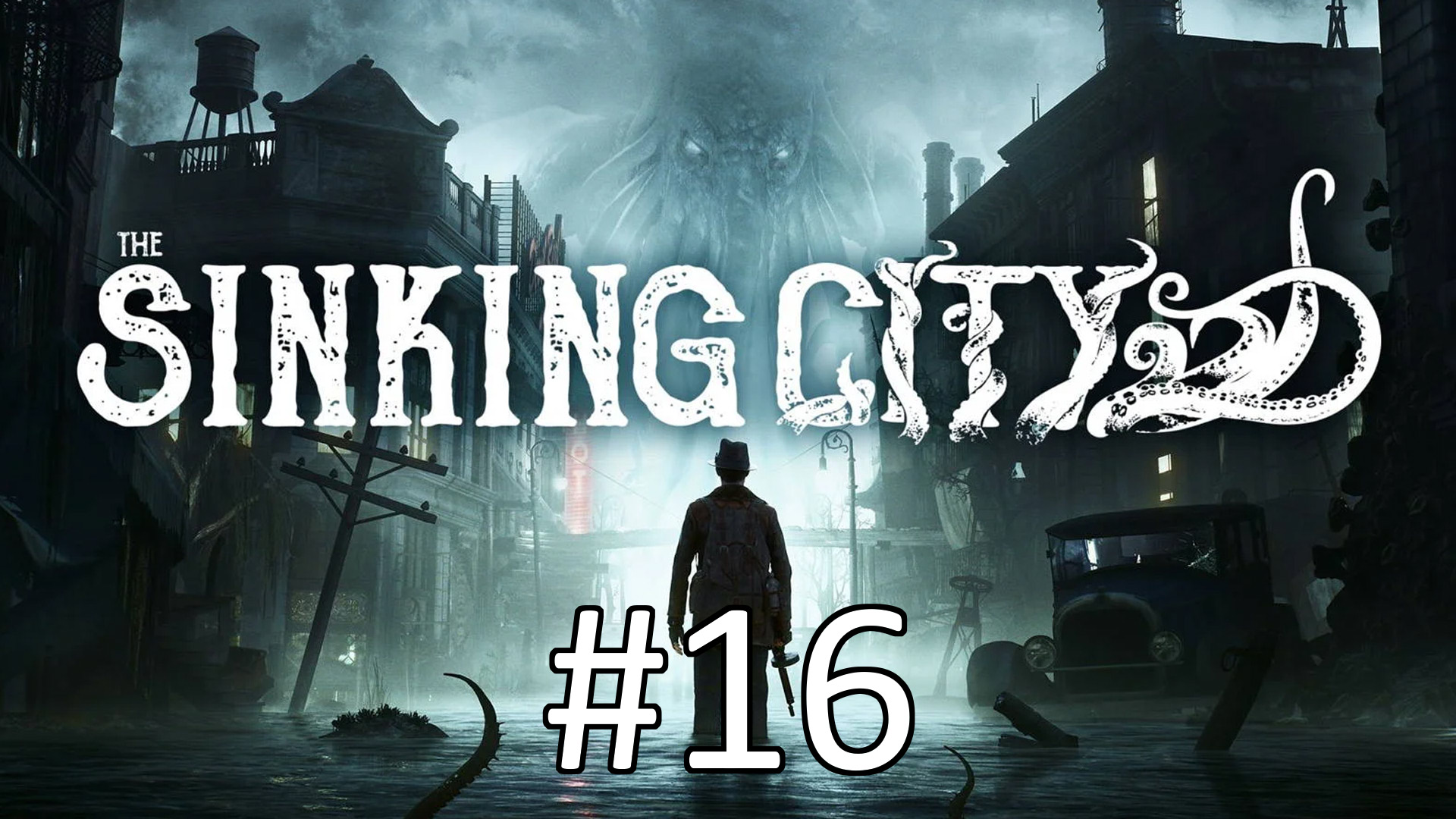 Прохождение The Sinking City - Часть 16. Финал