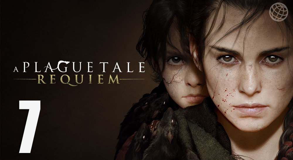A Plague Tale Requiem прохождение без комментариев часть 7 ➤ A Plague Tale 2 walkthrough part 7