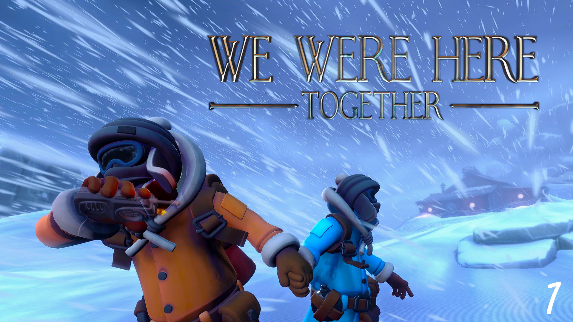 We Were Here Together #1 – Спасательная экспедиция