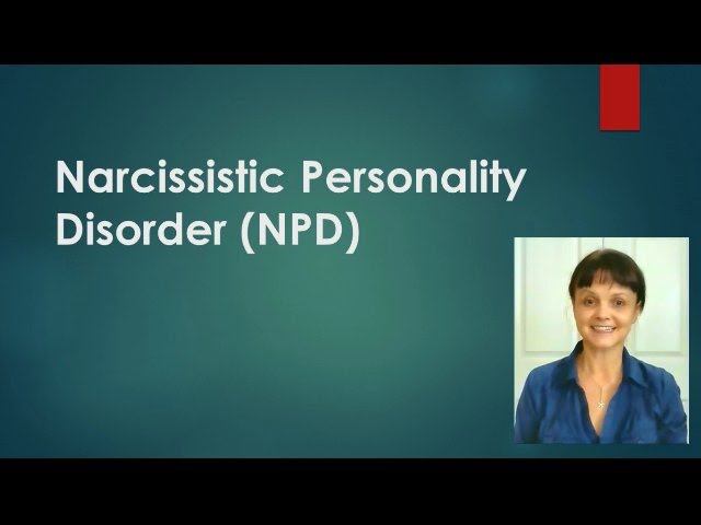 Narcissistic Personality Disorder (NPD)