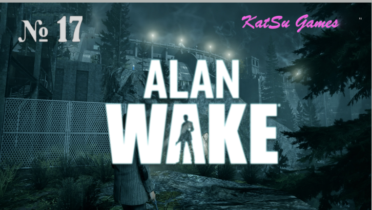 БОРЮСИК ОТ ТЕБЯ НЕТ ПОМОЩИ!!! ДОЛБАНАЯ ТЬМА!!! ALAN WAKE Remastered #17