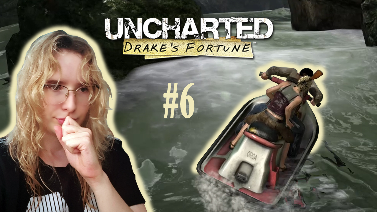 УКАЧАЛО НА РЕЧНЫХ ПОРОГАХ | Uncharted: Drake's Fortune | #6 (SistepPlay)
