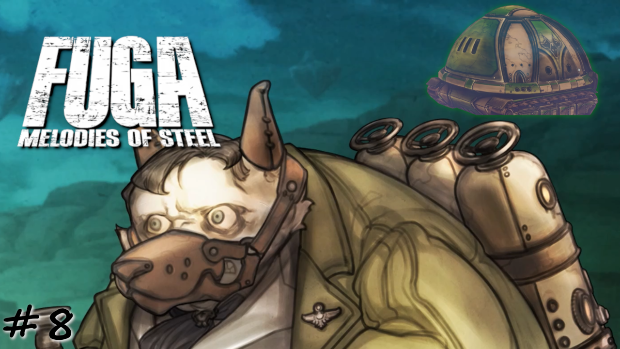 Одержимый ученый-лицемер - #8 - Fuga Melodies of Steel