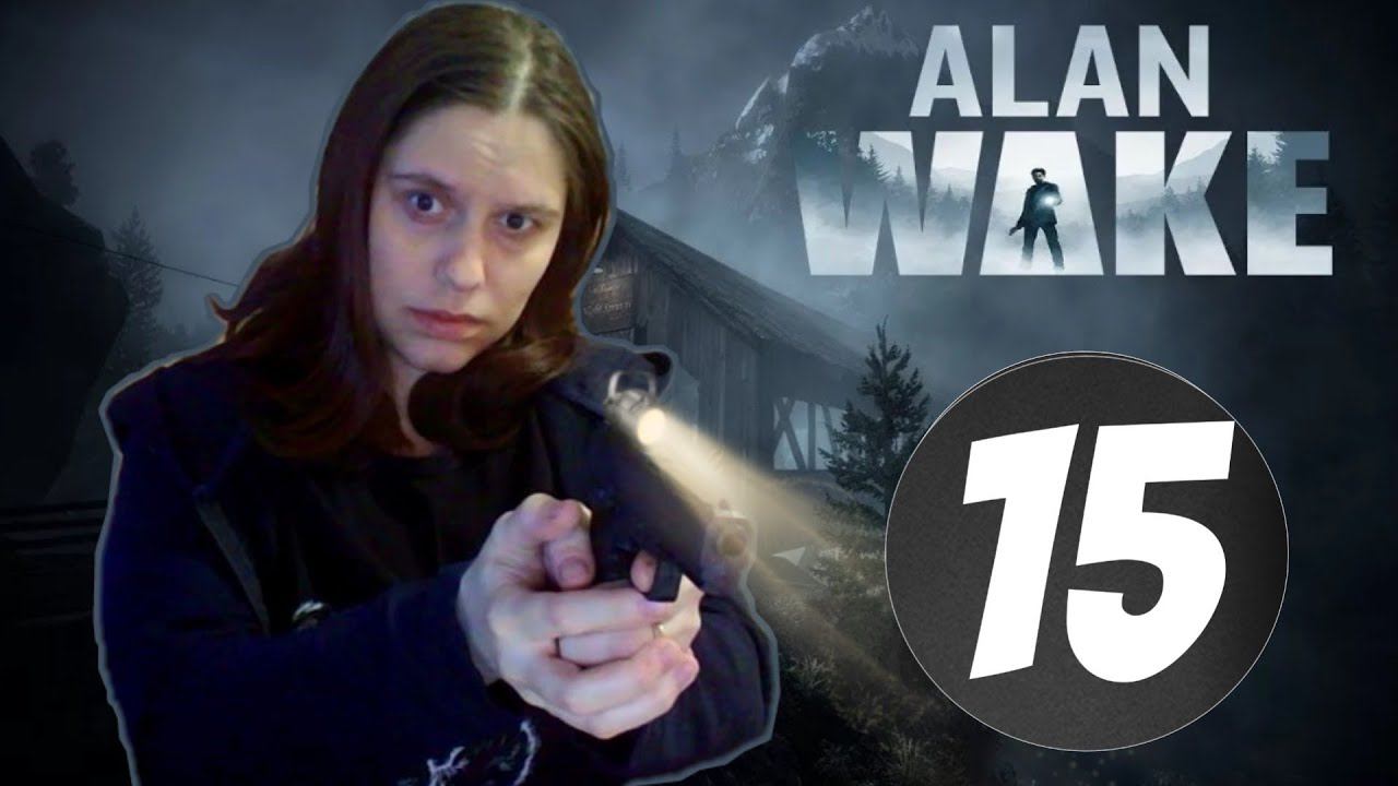 ALAN WAKE прохождение -15- ДОРОГА ДО ФАНАРНОЙ ЛЕДИ