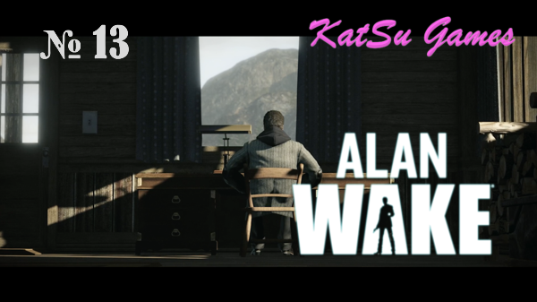 НАШ ПИСАТЕЛЬ ВСПОМНИЛ ВСЕ!!! ВОТ КТО ОКАЗЫВАЕТСЯ ВИНОВАТ!!! ALAN WAKE Remastered #13