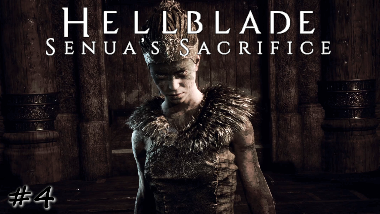 Воспоминания за вратами в Хельхейм - #4 - Hellblade Senua's Sacrifice