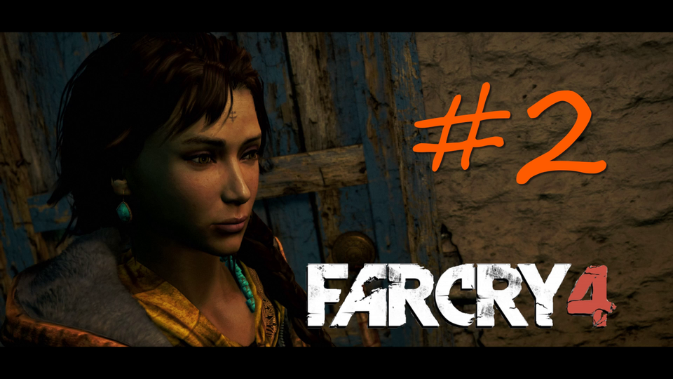 Far Cry 4 - прохождение на ПК #2: Пропагандистская машина!