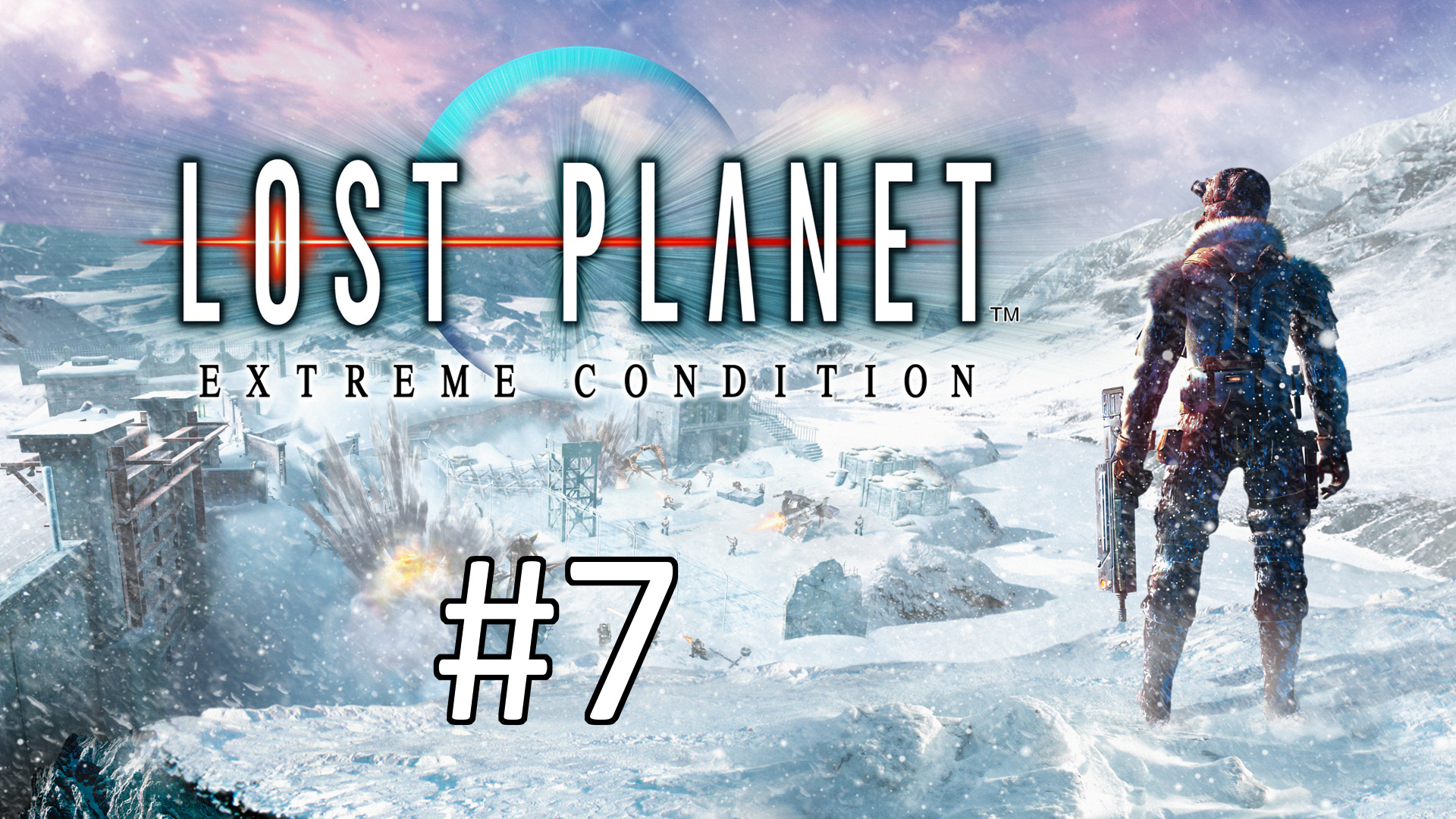 Прохождение Lost Planet: Extreme Condition - Миссия 6. Возвращение Зеленоглазого