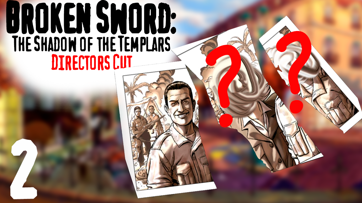 История Николь: Находим все ответы - Broken Sword: The Shadow of the Templars Director’s Cut - 1.2