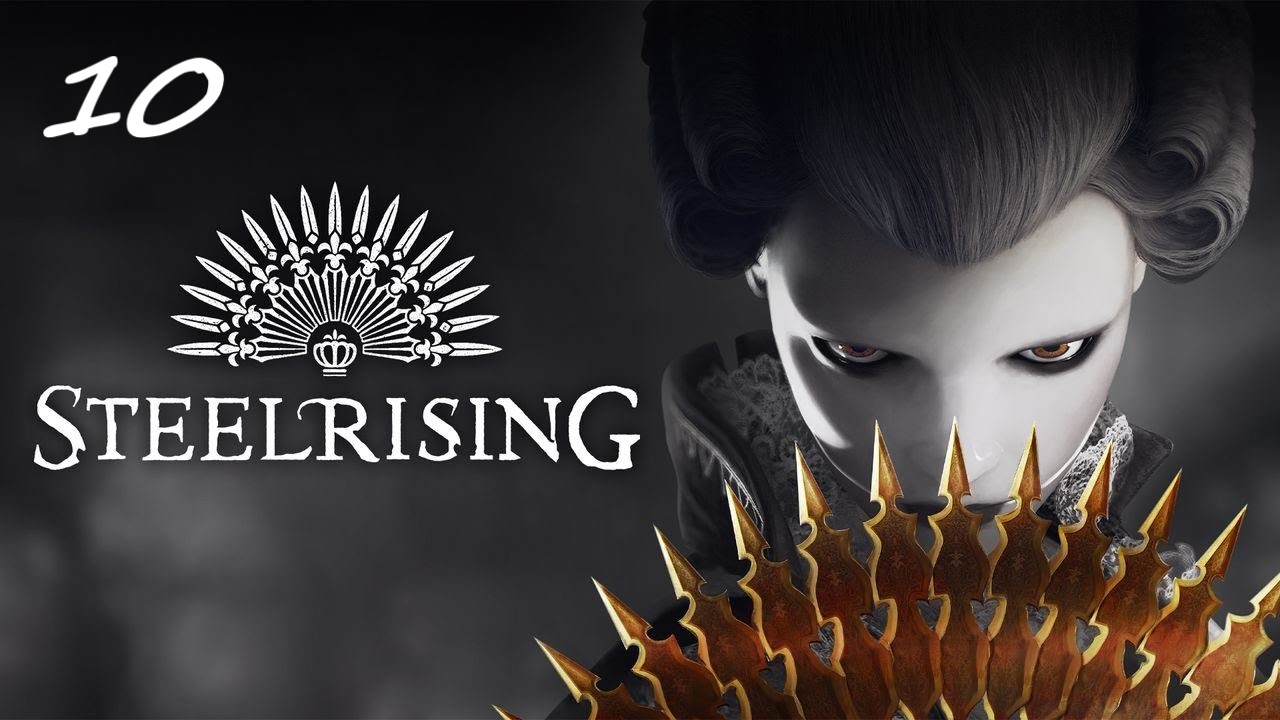 Прохождение Steelrising - Часть десятая. Квартал французского театра