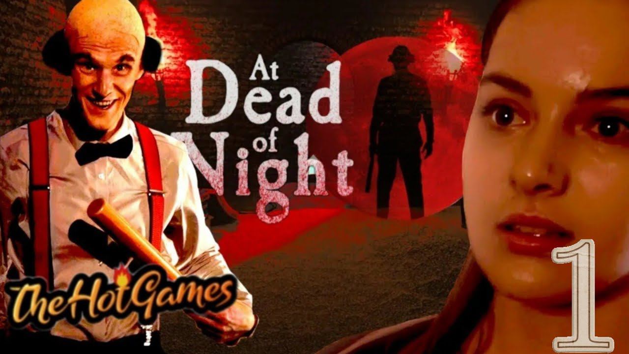 НЕ СТОИЛО СЮДА ПРИХОДИТЬ ► At Dead Of Night прохождение #1