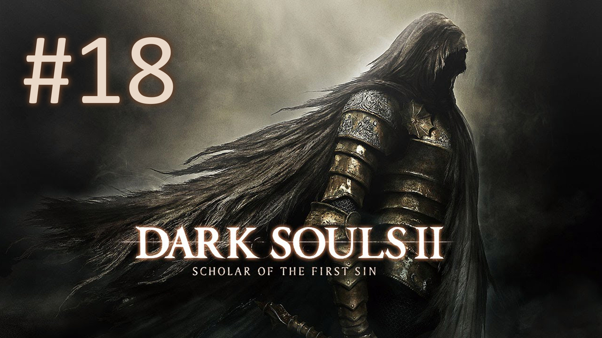 Прохождение DARK SOULS 2: Scholar of the First Sin - Часть 18