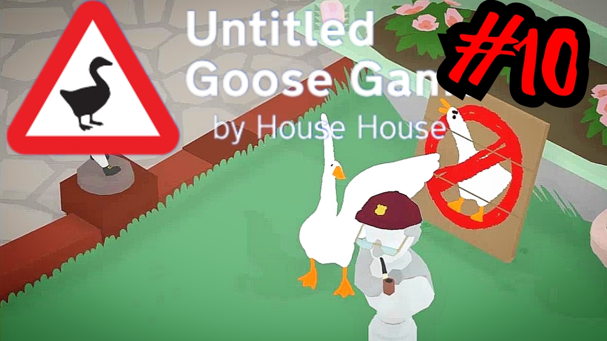 ХОТЕЛ КАК ЛУЧШЕ # Untitled Goose Game # Прохождение # 10