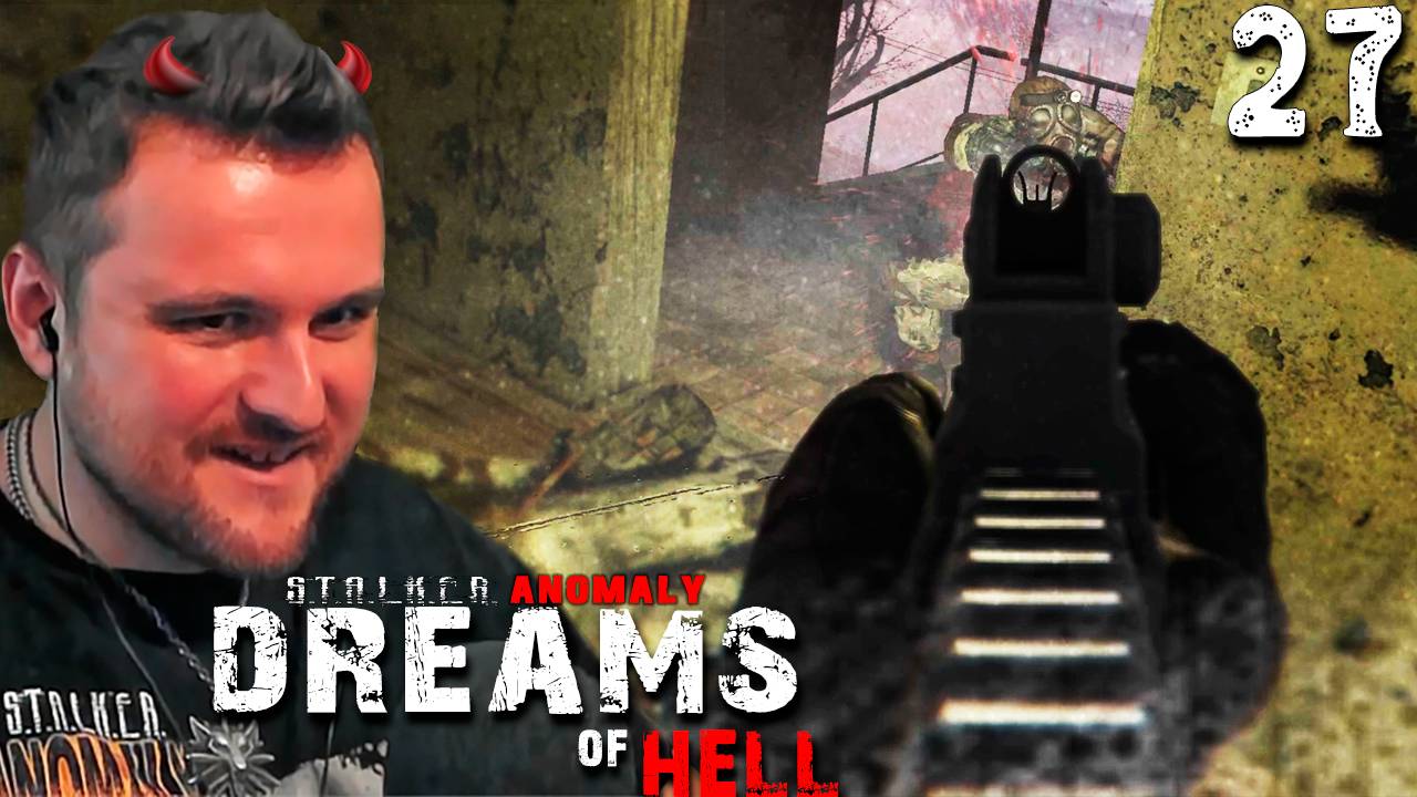 БОЙНЯ ЗА КВАРТИРУ (27) ► S.T.A.L.K.E.R. Anomaly ➜ Dreams of Hell