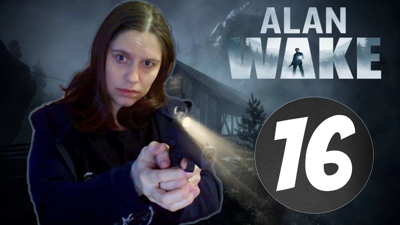 ALAN WAKE прохождение -16- ФОНАРНАЯ ЛЕДИ ПОВЕДУЕТ НАМ.
