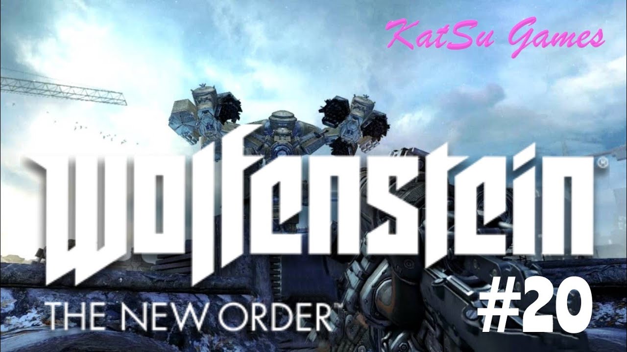 ПОЧЕМУ ЭТОТ РОБОТ НИ КАК НЕ СДАЕТСЯ!!! WOLFENSTEIN THE NEW ORDER #20