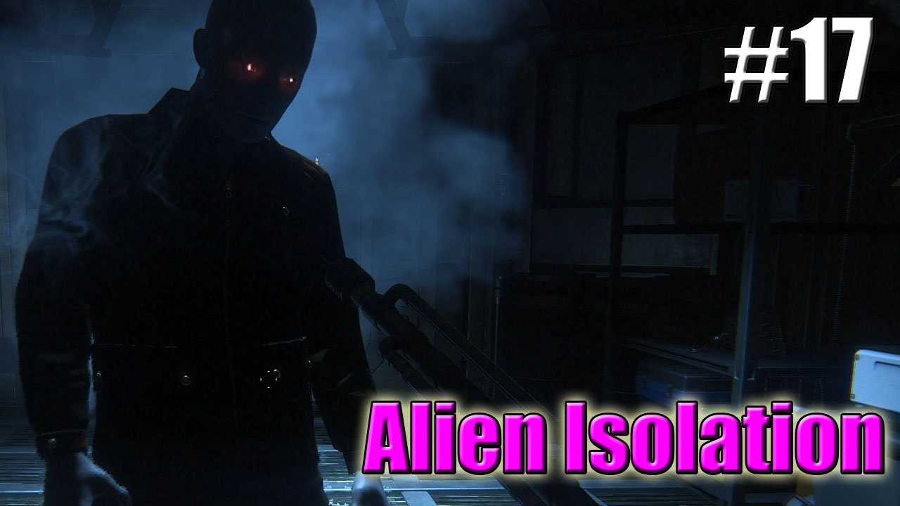 ВСЕ ОЧЕНЬ НЕ ПРОСТО►Прохождение Alien Isolation #17