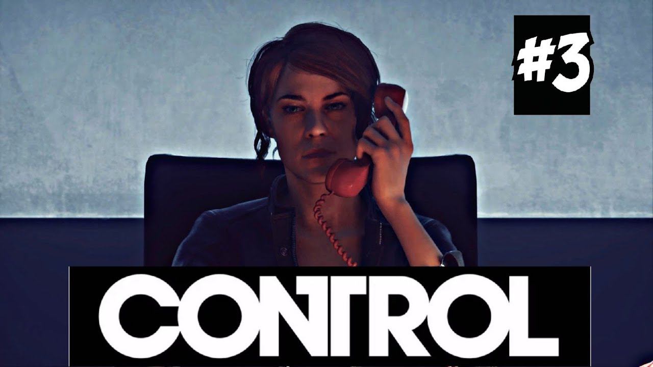 CONTROL прохождение #3