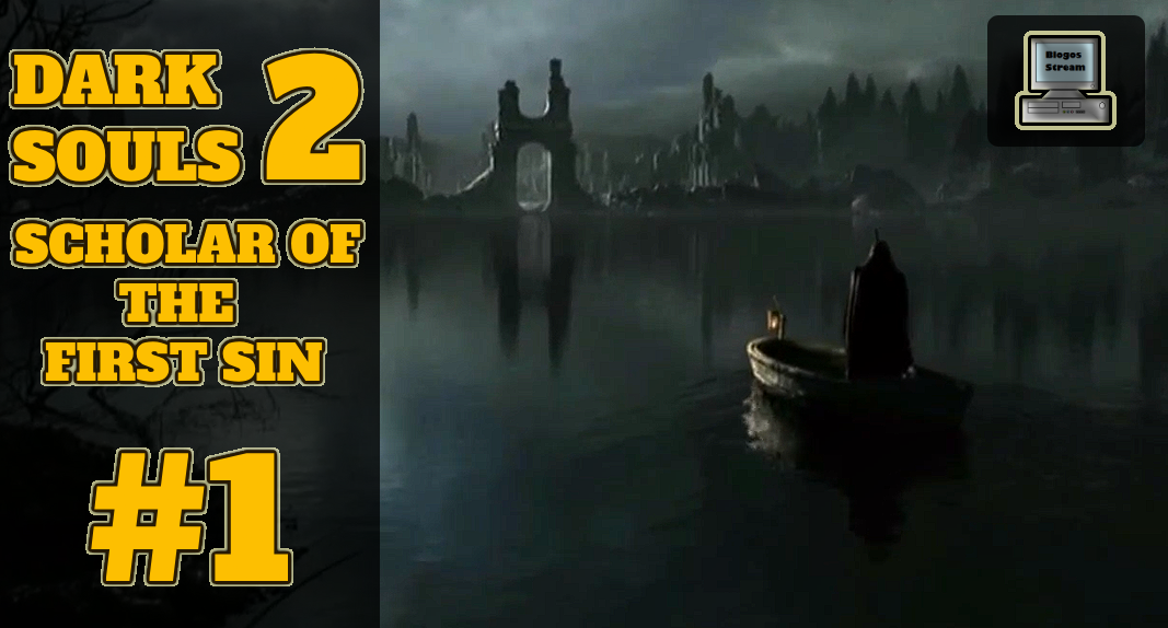 ? Добро пожаловать в Дранглик | DARK SOULS II: Scholar of the First Sin | Прохождение #1