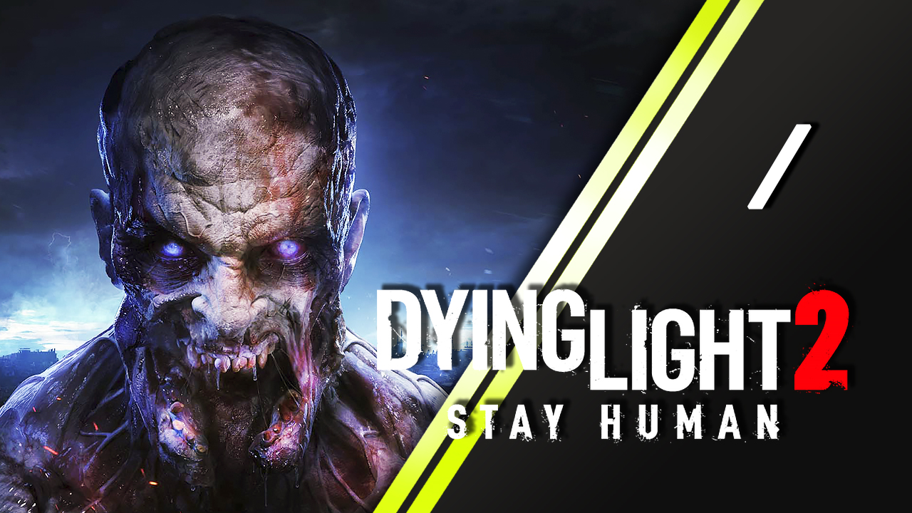 Dying Light 2 Stay Human | 1