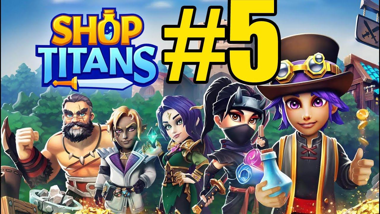 Shop Titans (2022) Прохождение ч5 Подкачался 29 лвл