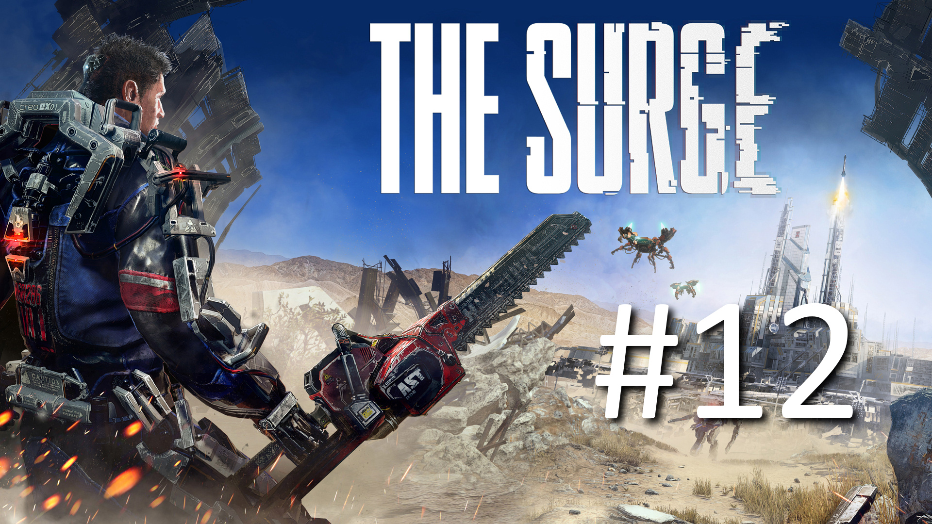 Прохождение The Surge - Часть 12