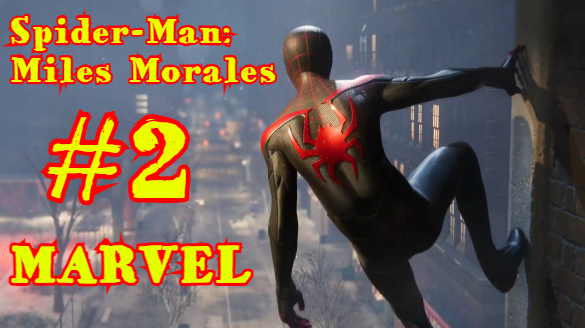 Marvel's Spider-Man: Miles Morales | Человек-Паук: Майлз Моралес #2