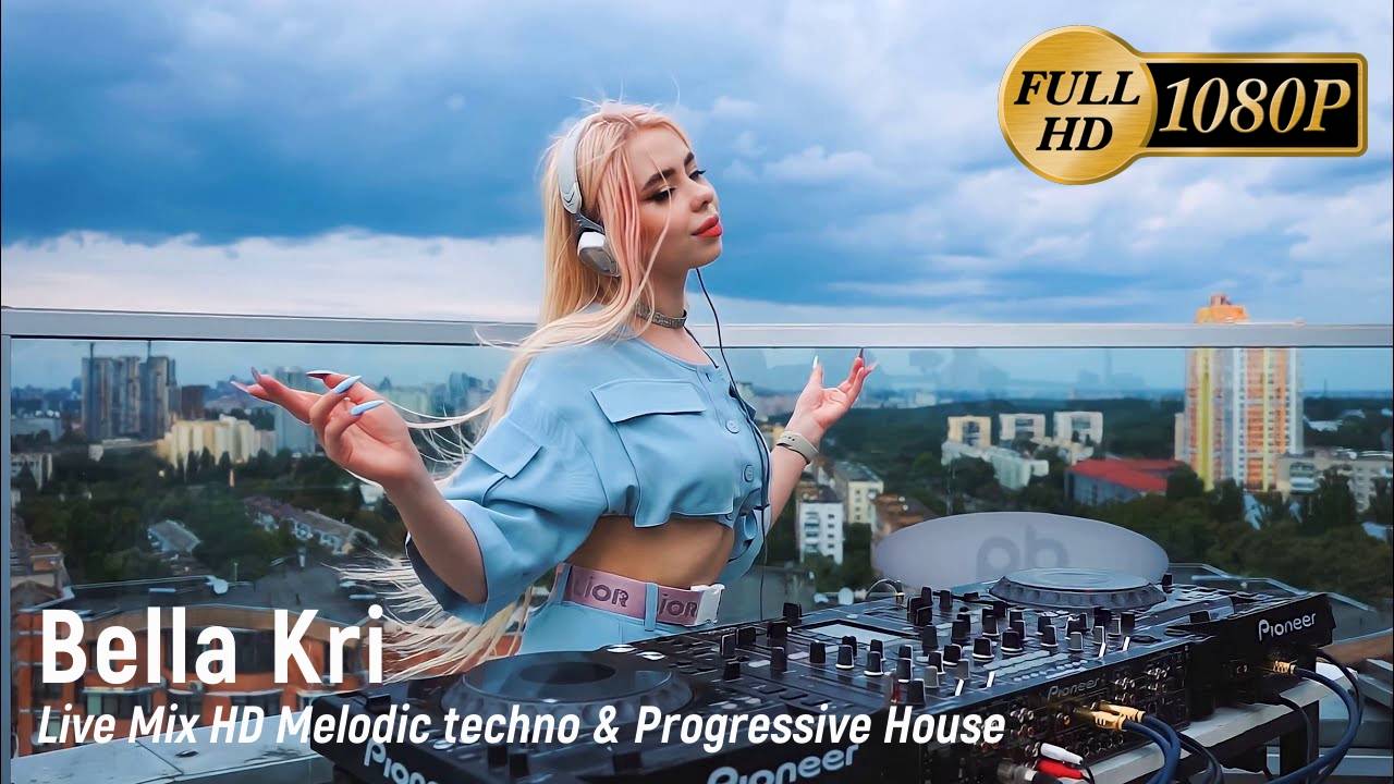 Bella Kri - Live Mix HD Melodic techno & Progressive House
