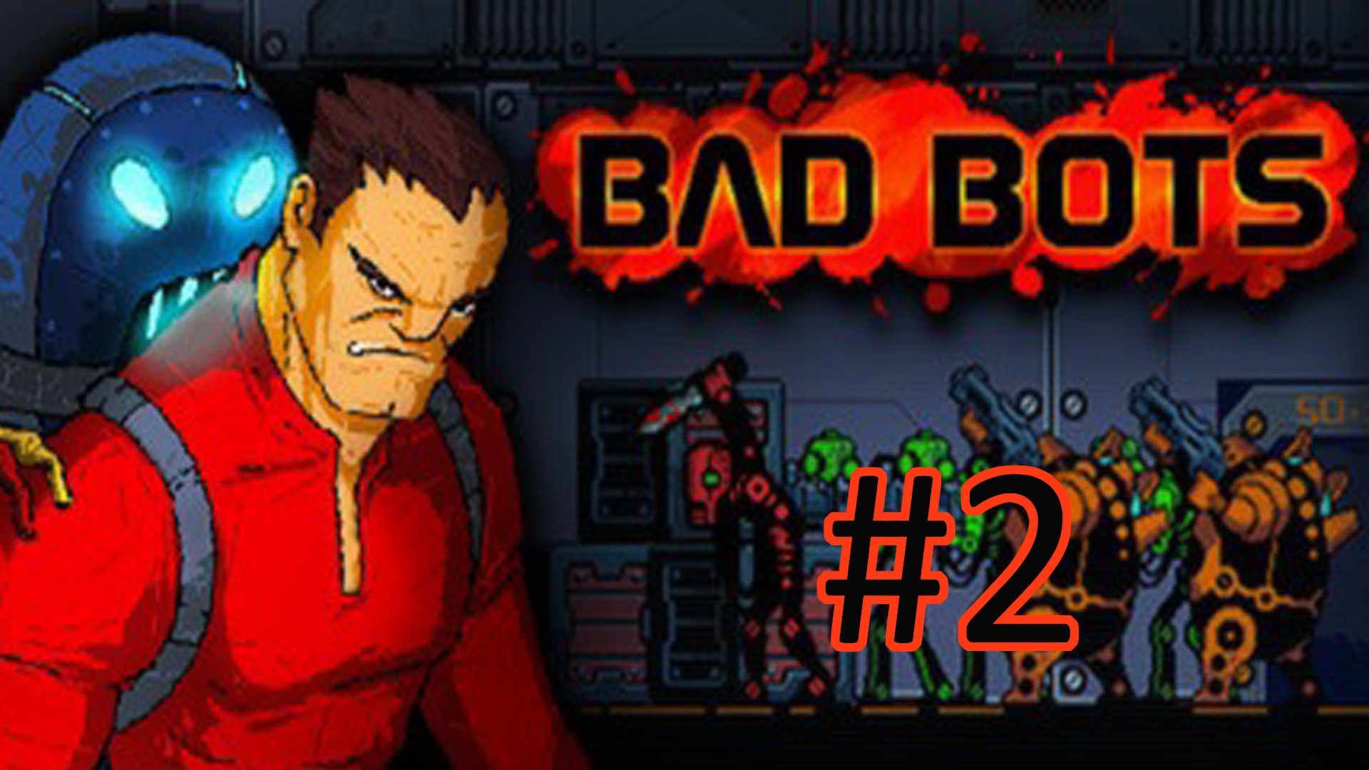 Прохождение Bad Bots - Часть 2