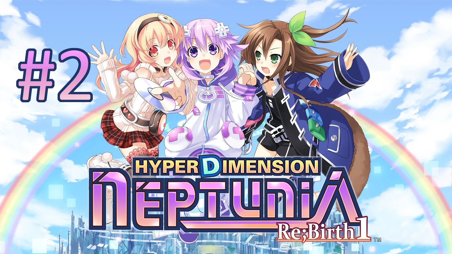 Прохождение Hyperdimension Neptunia Re;Birth1 - Глава 1-2