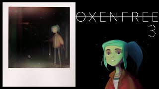 ВРЕМЕННАЯ ПЕТЛЯ _#3_ Oxenfree