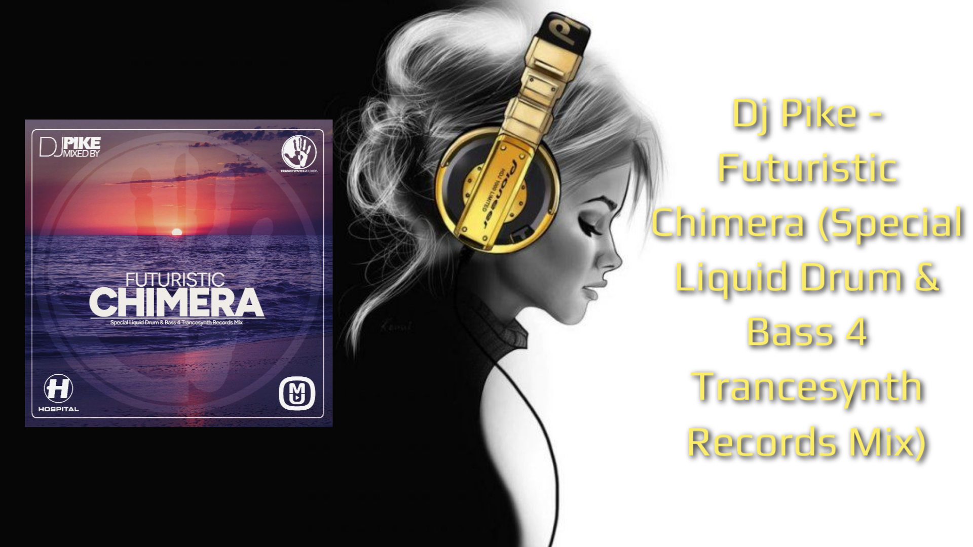Dj Pike - Futuristic Chimera (Special Liquid Drum & Bass 4 Trancesynth Records Mix)