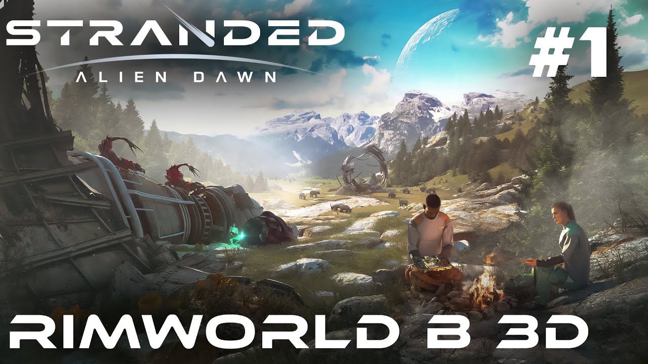 ПРОХОЖДЕНИЕ STRANDED:Alien Dawn: Rimworld в 3D #1