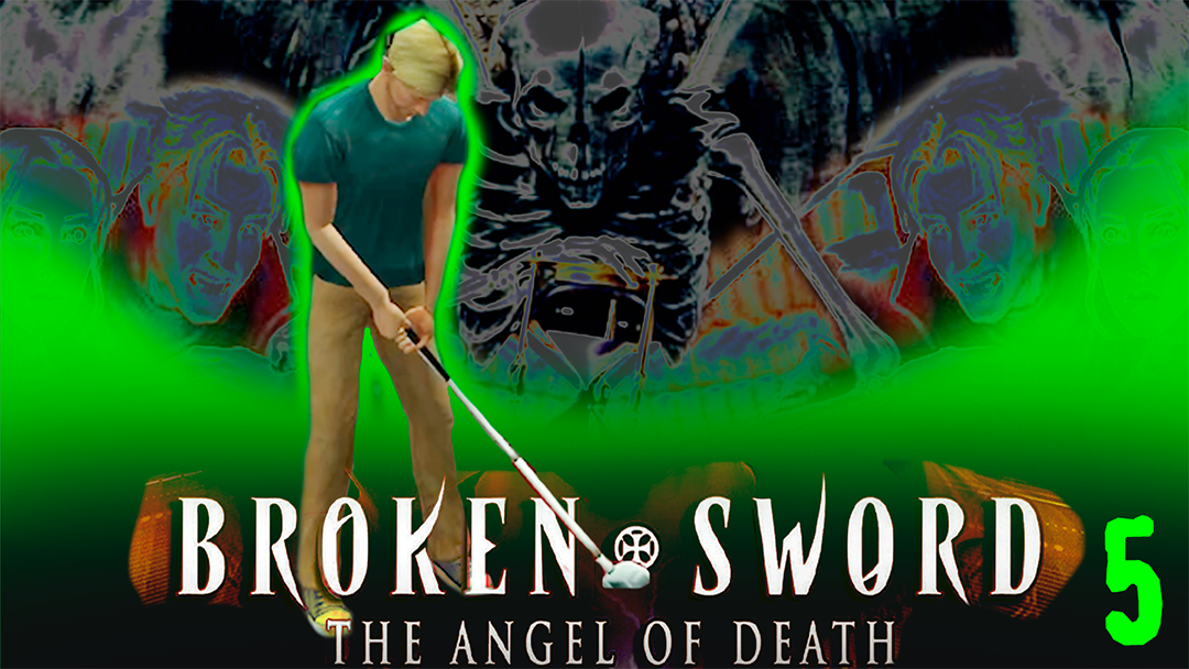 Гольф и история тамплиеров  - Broken Sword 4: The Angel of Death - 5
