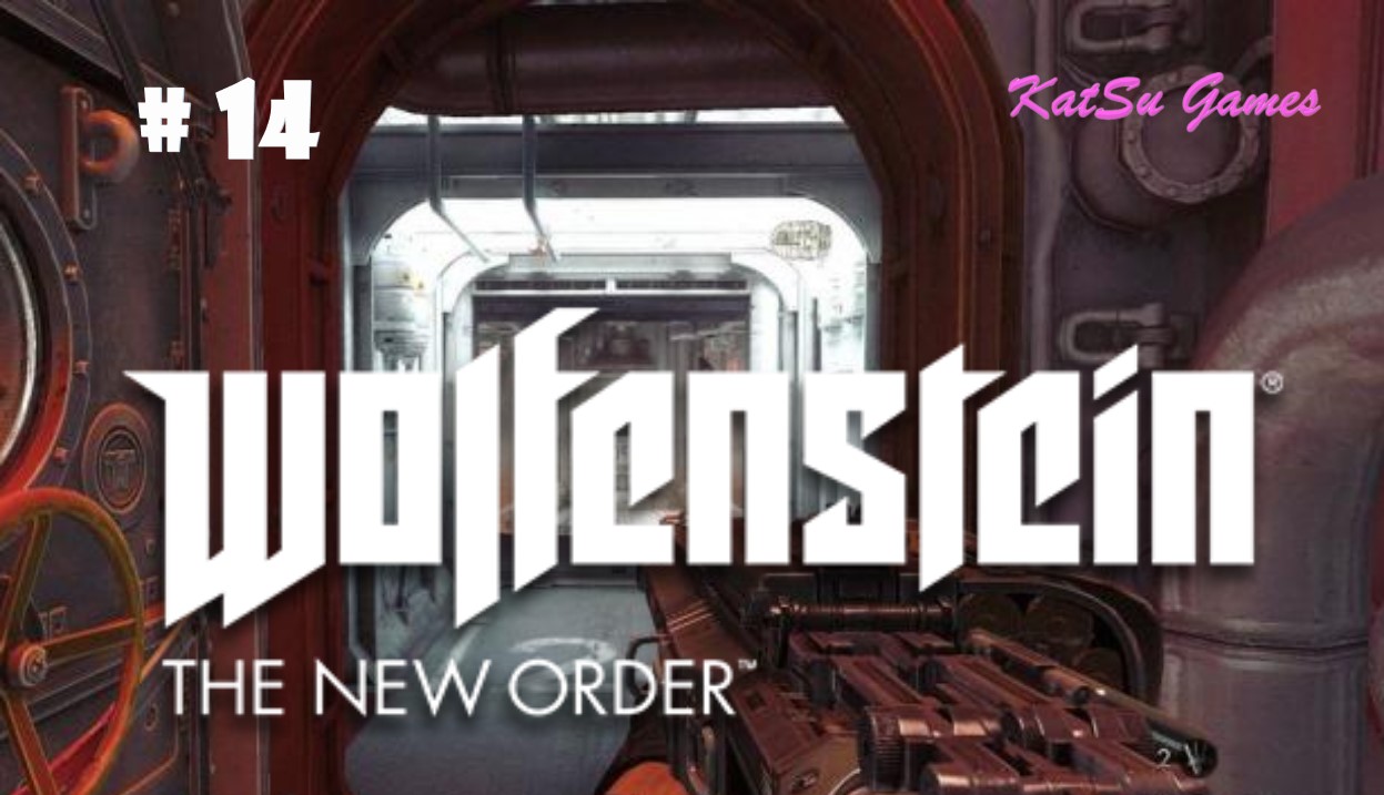 УКРАЛИ ПОДВОДНУЮ ЛОДКУ!? WOLFENSTEIN THE NEW ORDER # 14