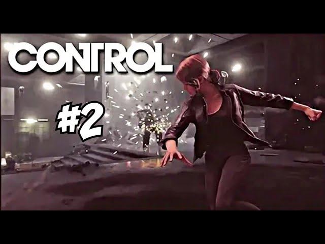 CONTROL прохождение #2/НОВАЯ СПОСОБНОСТЬ