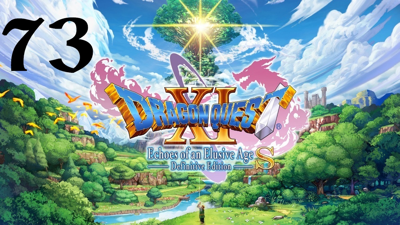 DRAGON QUEST XI S: Echoes of an Elusive Age | Прохождение | XOne | Часть 73 | Mount Huji