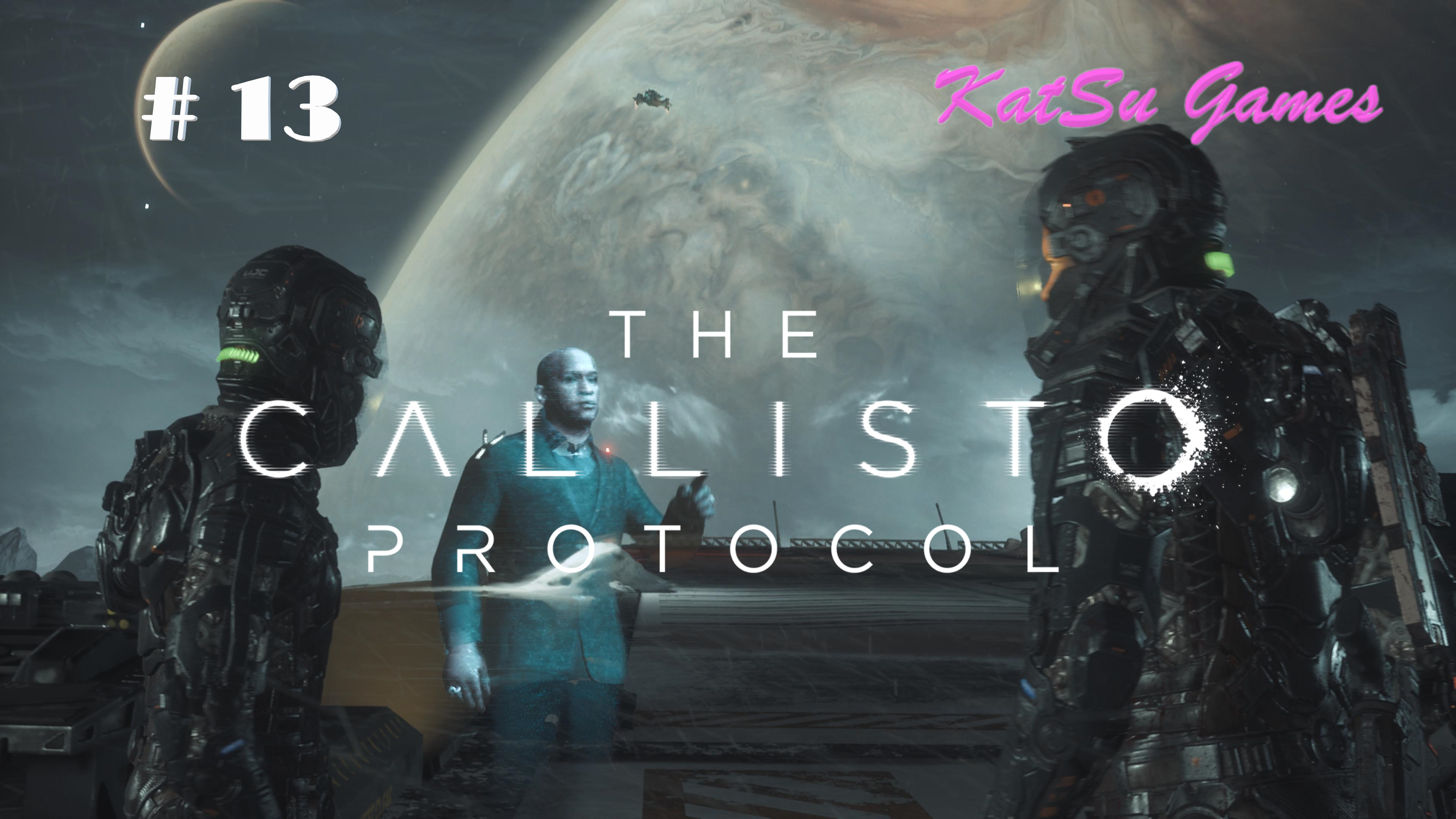 ОНА НАМ ДОВЕРЯЕТ! THE CALLISTO PROTOCOL #13