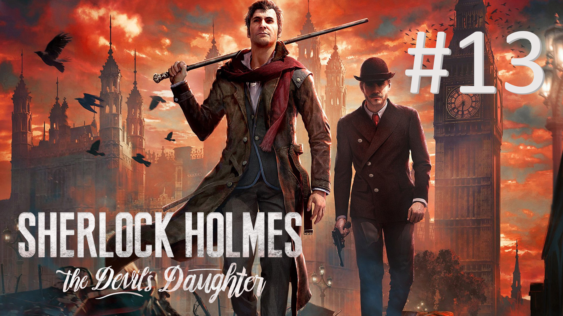 Прохождение Sherlock Holmes: The Devil's Daughter - Горячечный бред. Финал