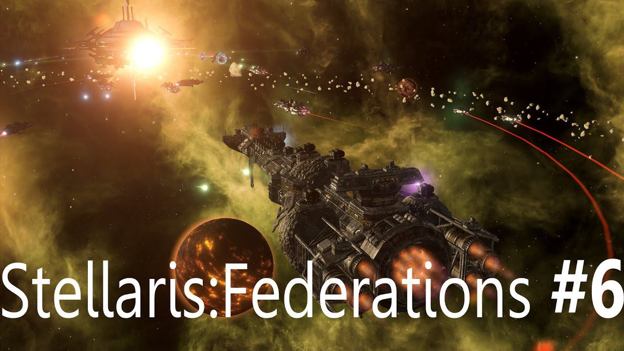 Stellaris v. 2.6.3 Federations: Готовимся к войне. #6